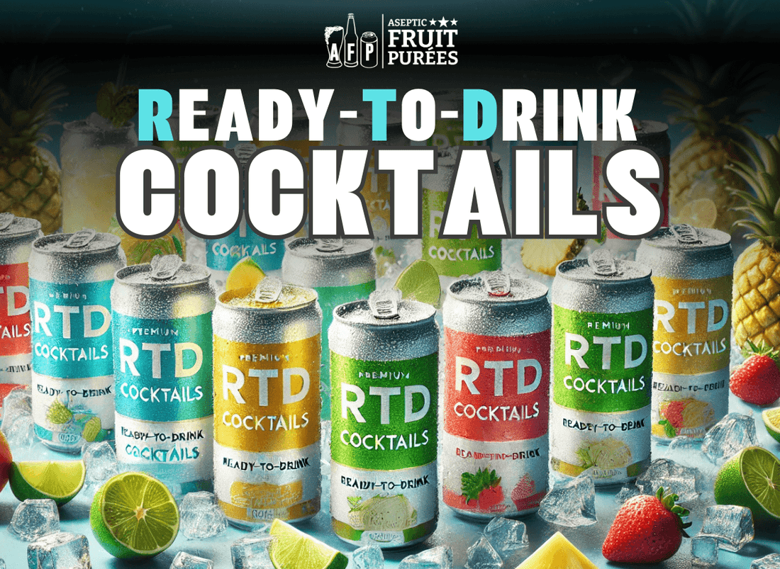 Ready-to-Drink Cocktails: Driving Industry Growth and Innovation - Aseptic Fruit Purees | West Coast US