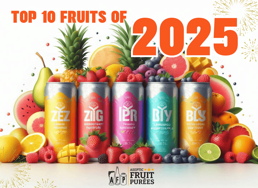 When the Market Talks, We Listen and Share - Top 10 Fruits for 2025 - Aseptic Fruit Purees | West Coast US